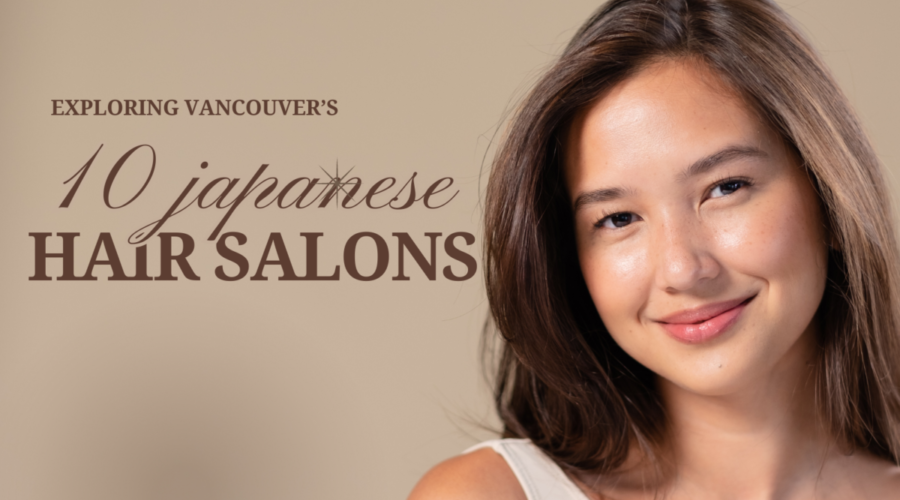 Exploring 10 Japanese Hair Salons in Vancouver