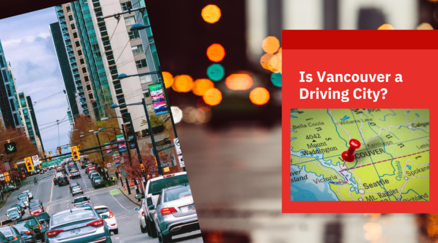 Is Vancouver a Driving City?